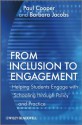 From Inclusion to Engagement: Helping Students Engage with Schooling through Policy and Practice - Paul Cooper, Bárbara Jacobs