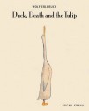 Duck, Death and the Tulip - Wolf Erlbruch, Wolf Erlbruch, Penelope Todd, Catherine Chidgey