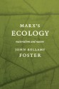 Marx's Ecology: Materialism and Nature - John Bellamy Foster