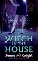 Witch in the House - Jenna McKnight