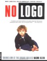 No Logo: Taking Aim at the Brand Bullies - Naomi Klein