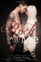 Rock With Me - Kristen Proby