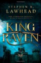 King Raven: The Complete Trilogy: Hood, Scarlet, and Tuck - Stephen R. Lawhead