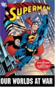 Superman: Our Worlds at War Omnibus - Jeph Loeb, Joe Casey, Mark Schultz, Joe Kelly, Peter David, Phil Jimenez, Todd Dezago, Mike Wieringo, Doug Mahnke, Ed McGuinness, Pasqual Ferry, Kano, Todd Nauck, Mark Buckingham, Duncan Rouleau, Yvel Guichet, Bill Sienkiewicz, Ron Garney, Leonard Kirk