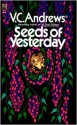 Seeds of Yesterday (Dollanganger Series #4) - V.C. Andrews, Linda Marrow (Editor)