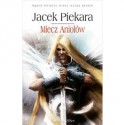 Miecz Aniołów - Jacek Piekara