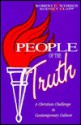 People of the Truth: A Christian Challenge to Contemporary Culture - Sister Helena Marie, Rodney Clapp