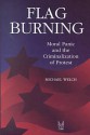 Flag Burning: Moral Panic and the Criminalization of Protest (Social Problems and Social Issues) (Social Problems and Social Issues) - Michael Welch