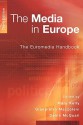 The Media in Europe: The Euromedia Handbook - Denis McQuail