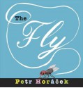 The Fly - Petr Horáček