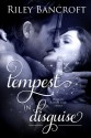 Tempest in Disguise - Riley Bancroft