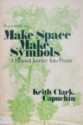 Make Space, Make Symbols: A Personal Journey into Prayer - Keith Clark