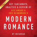 Modern Romance, by Aziz Ansari and Eric Klinenberg: Key Takeaways, Analysis & Review - Instaread, Michael Gilboe, Instaread