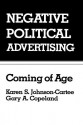 Negative Political Advertising: Coming of Age (Routledge Communication Series) - Karen S. Johnson-Cartee, Gary Copeland