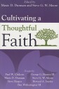 Cultivating a Thoughtful Faith - Maxie D. Dunnam, Howard A. Snyder, Steve Harper