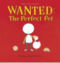 Wanted, the Perfect Pet - Fiona Roberton