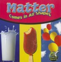 Matter Comes in All Shapes - Amy S. Hansen