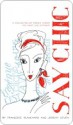 Say Chic: A Collection of French Words We Can't Live Without - Francoise Blanchard, Jeremy Leven