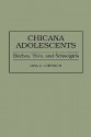 Chicana Adolescents: Bitches, 'Ho's, and Schoolgirls - Lisa C. Dietrich