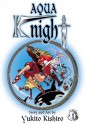 Aqua Knight, Vol. 1 - Yukito Kishiro