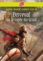 Perceval Ou Le Conte Du Graal - Anne-Marie Cadot-Colin