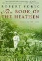 The Book of the Heathen: A Novel of the Congo - Robert Edric