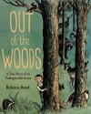 A True Story of an Unforgettable Event Out of the Woods (Hardback) - Common - Rebecca Bond