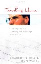 Traveling Home: A Young Man's Story of Courage and Faith - Charlotte N. Hill, Don Waite