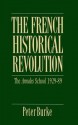 The French Historical Revolution (Key Contemporary Thinkers) - Peter Burke