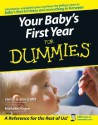 Your Baby's First Year for Dummies - James Gaylord, Michelle Hagen