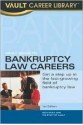 Vault Guide to Bankruptcy Law Careers - Vault, Vault Reports