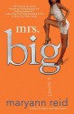 Mrs. Big - Maryann Reid