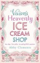 Vivien's Heavenly Ice Cream Shop by Clements, Abby (2013) Paperback - Abby Clements