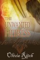 The Unwanted Heiress - Olivia Ritch