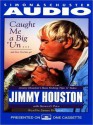 Caught Me A Big'Un...And then I Let Him Go!: Jimmy Houston's Bass Fishing Tips - Jimmy Houston