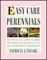 Easy Care Perennials - Patricia A. Taylor