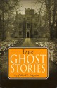 True Ghost Stories - John H. Ingram