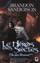 Le héros des siècles (Fils-des-brumes, #3) - Brandon Sanderson