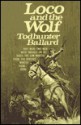 Loco and the Wolf - Todhunter Ballard