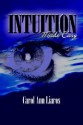 Intuition Made Easy - Carol Ann Liaros