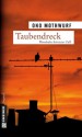 Taubendreck: Kriminalroman (German Edition) - Ono Mothwurf