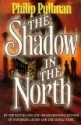 The Shadow in the North - Philip Pullman