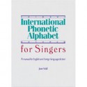 International Phonetic Alphabet for Singers: A Manual for English and Foreign Language Diction - Joan Wall, Wall, Joan Wall, Joan