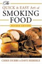 The Quick & Easy Art of Smoking Food - Chris Dubbs, Dave Heberle