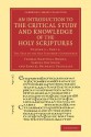 An Introduction to the Critical Study and Knowledge of the Holy Scriptures: Volume 2, the Text of the Old Testament Considered, Part 1 - Thomas Hartwell Horne, Samuel Davidson, Samuel Prideaux Tregelles