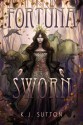 Fortuna Sworn (Fortuna Sworn #1) - K.J. Sutton