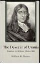 The Descent Of Urania: Studies In Milton, 1946 1988 - William B. Hunter