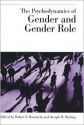 The Psychodynamics of Gender and Gender Role - Robert F. Bornstein, Joseph M. Masling