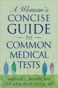 A Woman's Concise Guide to Common Medical Tests - Michele C. Moore, Caroline M. de Costa