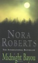 Midnight Bayou - Nora Roberts